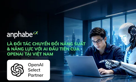 ANPHABE TRỞ THÀNH ĐỐI TÁC ĐẦU TIÊN CỦA OPENAI VỀ CHUYỂN ĐỔI NĂNG SUẤT & NĂNG LỰC AI TẠI VIỆT NAM