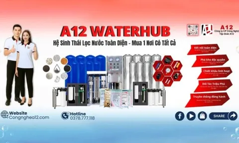 Hệ sinh thái A12 – Mô hình tích hợp toàn diện từ công nghệ, sản xuất đến nhượng quyền ngành lọc nước và năng lượng xanh