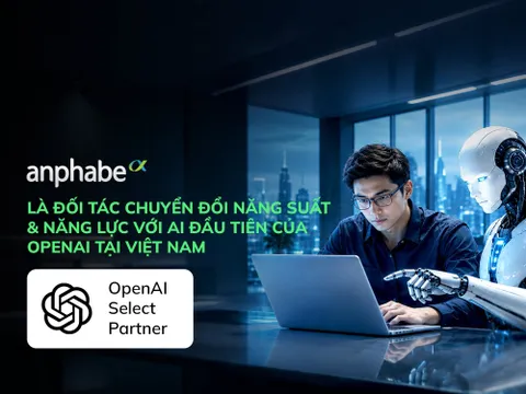 ANPHABE TRỞ THÀNH ĐỐI TÁC ĐẦU TIÊN CỦA OPENAI VỀ CHUYỂN ĐỔI NĂNG SUẤT & NĂNG LỰC AI TẠI VIỆT NAM