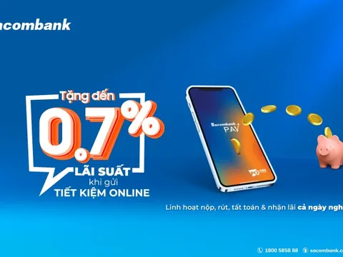 Gửi tiết kiệm trên Sacombank Pay được tặng lãi suất lên đến 0,7%/năm